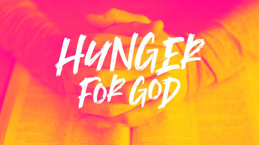 Hunger For God