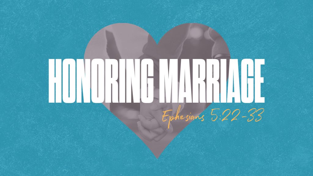 Honoring Marriage